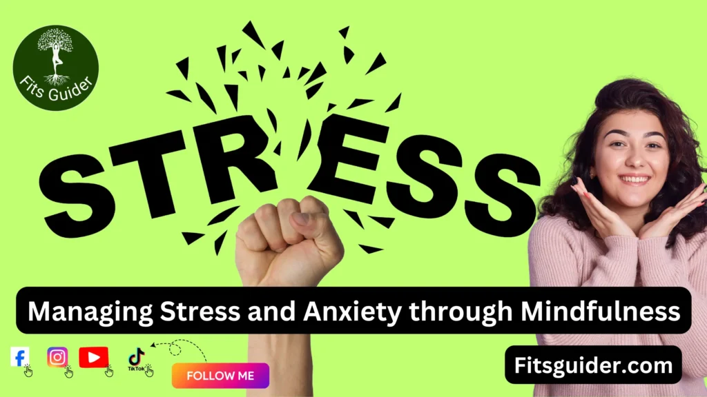 Managing Stress and Anxiety through Mindfulness