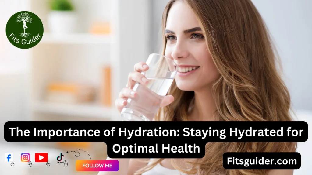 The Importance of Hydration Staying Hydrated for Optimal Health