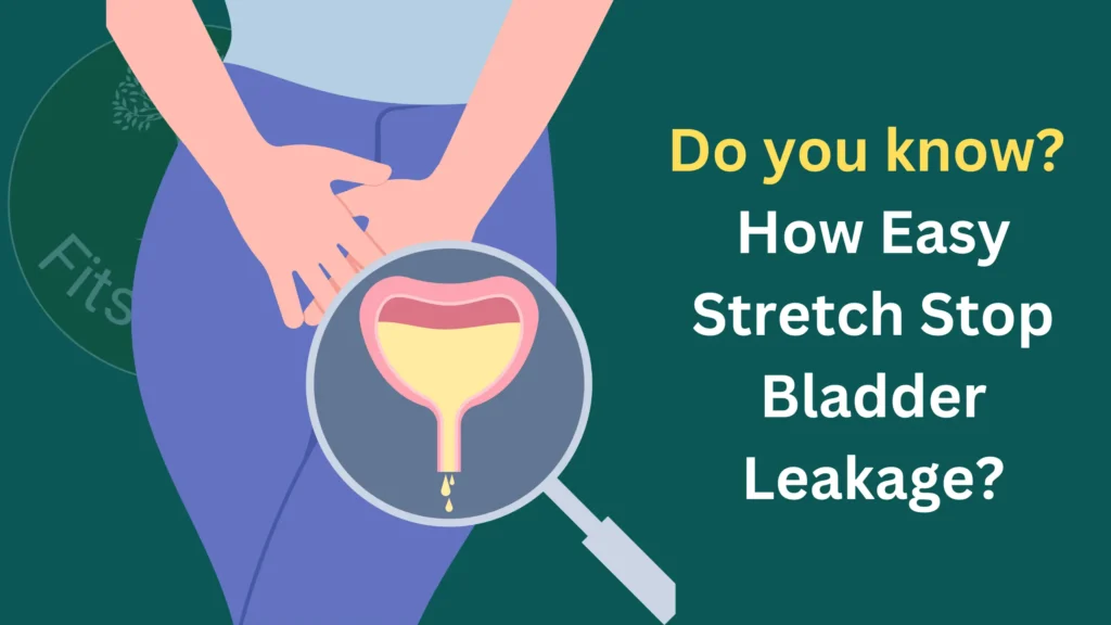 How-Easy-Stretch-Stop-Bladder-Leakage